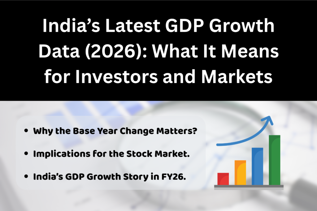 Graphic presentation on India’s 2026 GDP growth data with headline text, three bullet points about base year change, stock market implications, and GDP growth story, alongside a colorful bar chart with rising bars and an upward arrow, set against a blurred financial chart background.