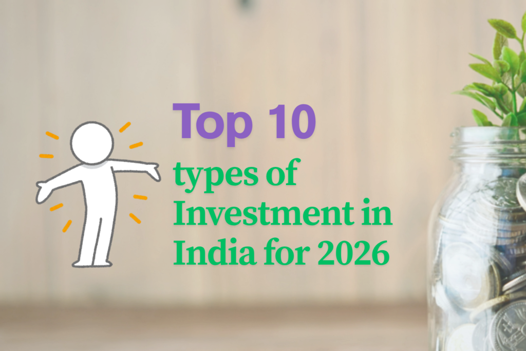 "Promotional graphic with bold purple and green text reading 'Top 10 types of Investment in India for 2026,' featuring a stick figure illustration with orange lines suggesting excitement on the left, and a jar filled with coins with a small green plant growing from it on the right, symbolizing financial growth and investment, set against a soft blurred wooden background.