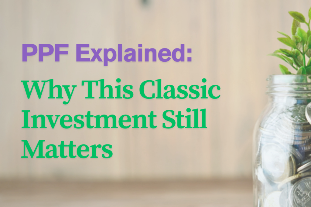 Informational graphic titled “PPF Explained: Why This Classic Investment Still Matters.” The background shows a glass jar filled with coins with a small green plant growing from it, symbolizing financial growth and investment. The backdrop is a softly blurred wooden surface, giving a warm, inviting feel. The design highlights the enduring relevance of the Public Provident Fund as a long‑term investment option.