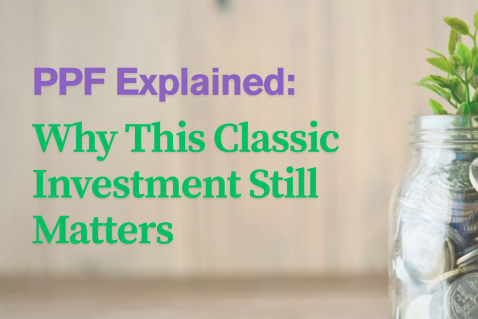 Informational graphic titled “PPF Explained: Why This Classic Investment Still Matters.” The background shows a glass jar filled with coins with a small green plant growing from it, symbolizing financial growth and investment. The backdrop is a softly blurred wooden surface, giving a warm, inviting feel. The design highlights the enduring relevance of the Public Provident Fund as a long‑term investment option.