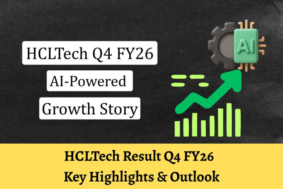 Dark background graphic showing HCLTech Q4 FY26 results with text ‘AI‑Powered Growth Story’ on the left, and icons of a green upward arrow, bar chart, and AI microchip on the right. Bottom yellow banner reads ‘HCLTech Result Q4 FY26 Key Highlights & Outlook.’