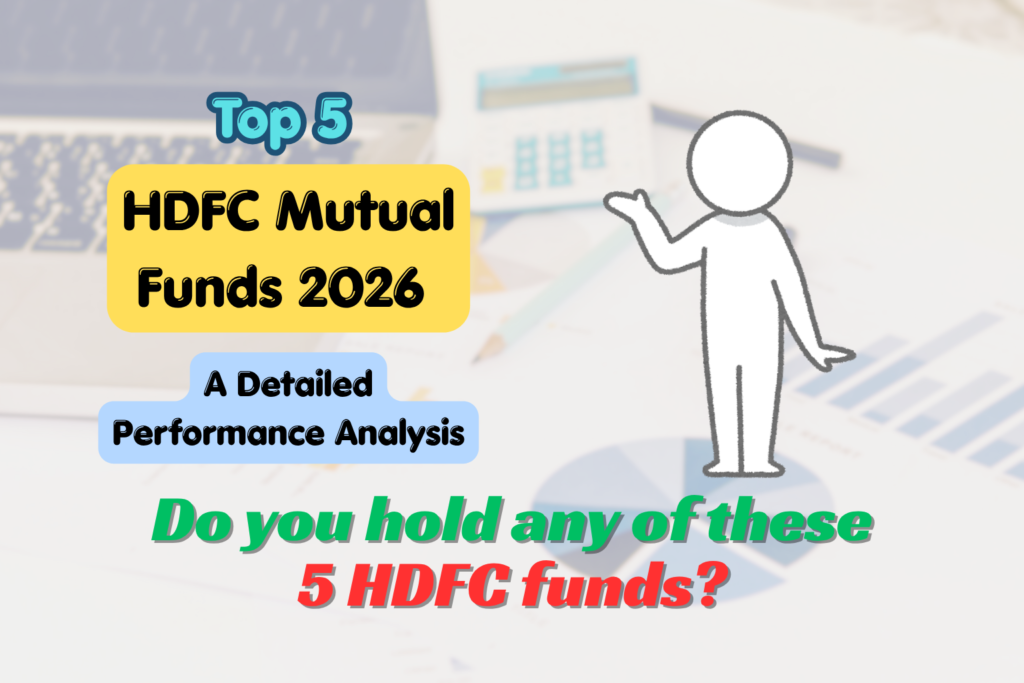 Promotional graphic highlighting the top 5 HDFC mutual funds in 2026 with bold text stating 'A Detailed Performance Analysis' and a callout asking 'Do you hold any of these 5 HDFC funds?' A stylized figure points toward the text, with a blurred background of financial elements including a laptop, calculator, pencil, and charts, symbolizing investment and analysis.